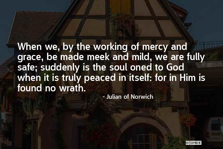 The Grace And Mercy Of God Quotes By Julian Of Norwich