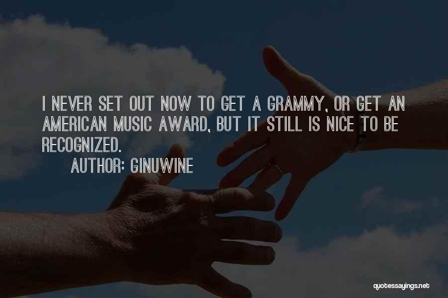 The Grammy Awards Quotes By Ginuwine