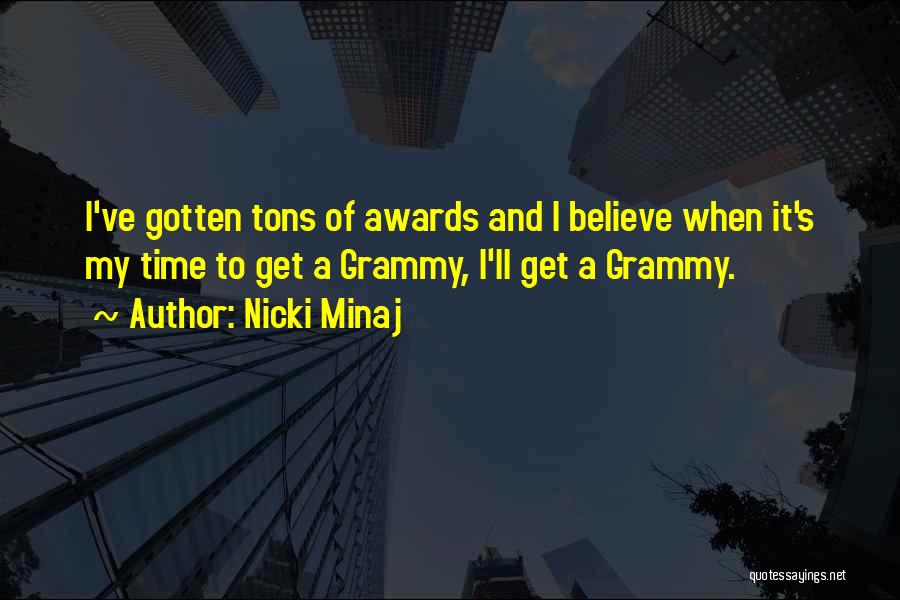 The Grammy Awards Quotes By Nicki Minaj