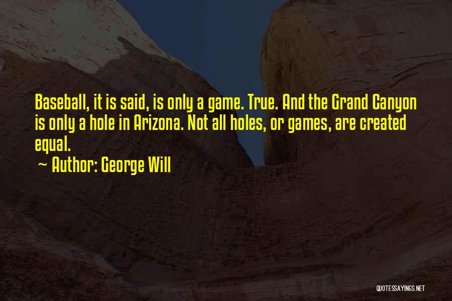 The Grand Canyon Quotes By George Will