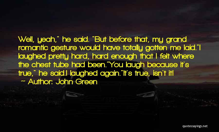 The Grand Gesture Quotes By John Green