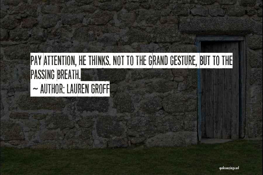 The Grand Gesture Quotes By Lauren Groff