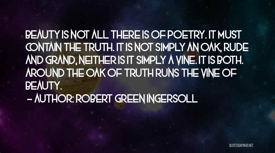 The Grand Oak Quotes By Robert Green Ingersoll