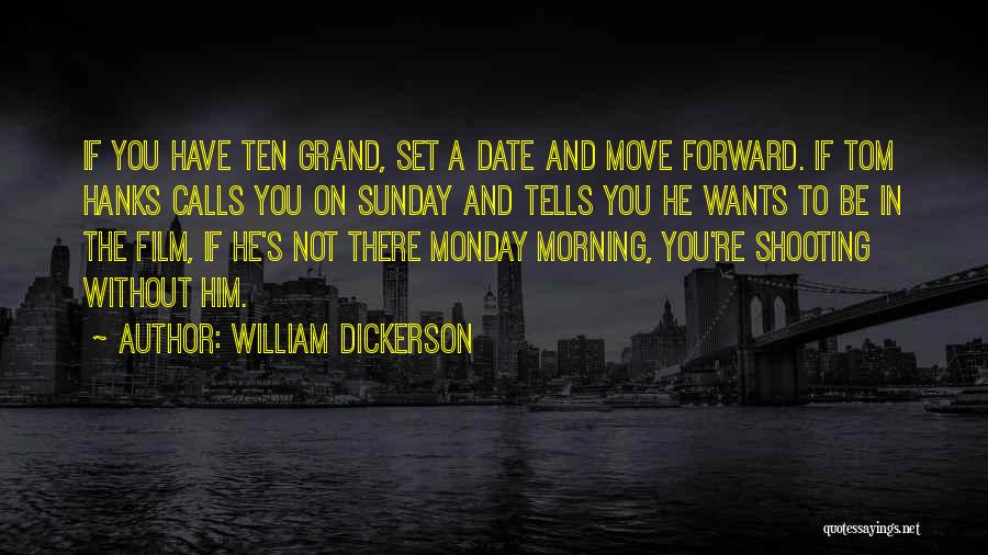The Grand Quotes By William Dickerson