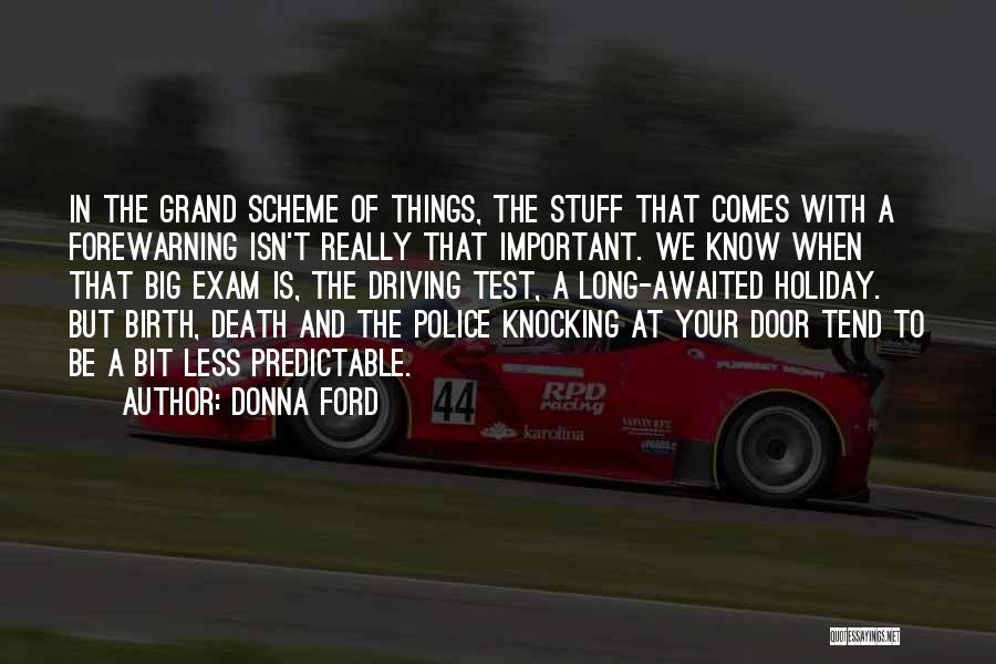 The Grand Scheme Of Things Quotes By Donna Ford