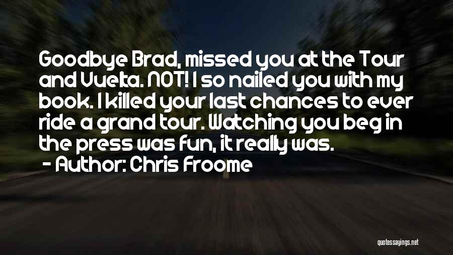 The Grand Tour Quotes By Chris Froome