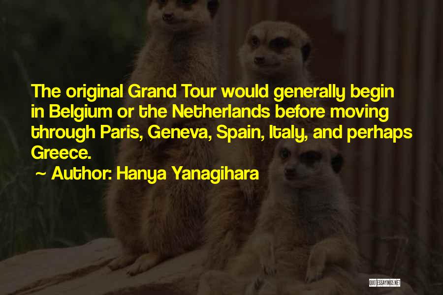 The Grand Tour Quotes By Hanya Yanagihara