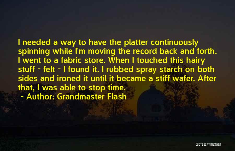 The Grandmaster Quotes By Grandmaster Flash