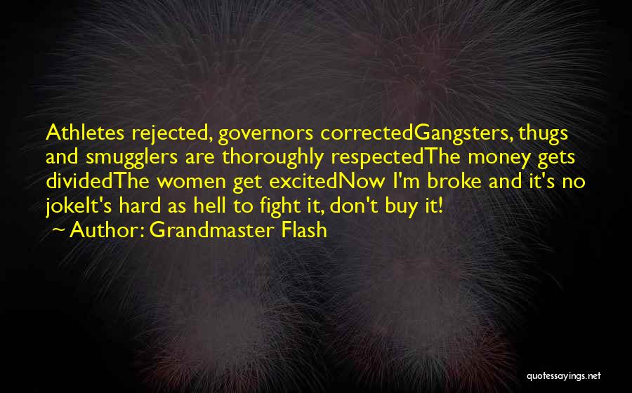 The Grandmaster Quotes By Grandmaster Flash