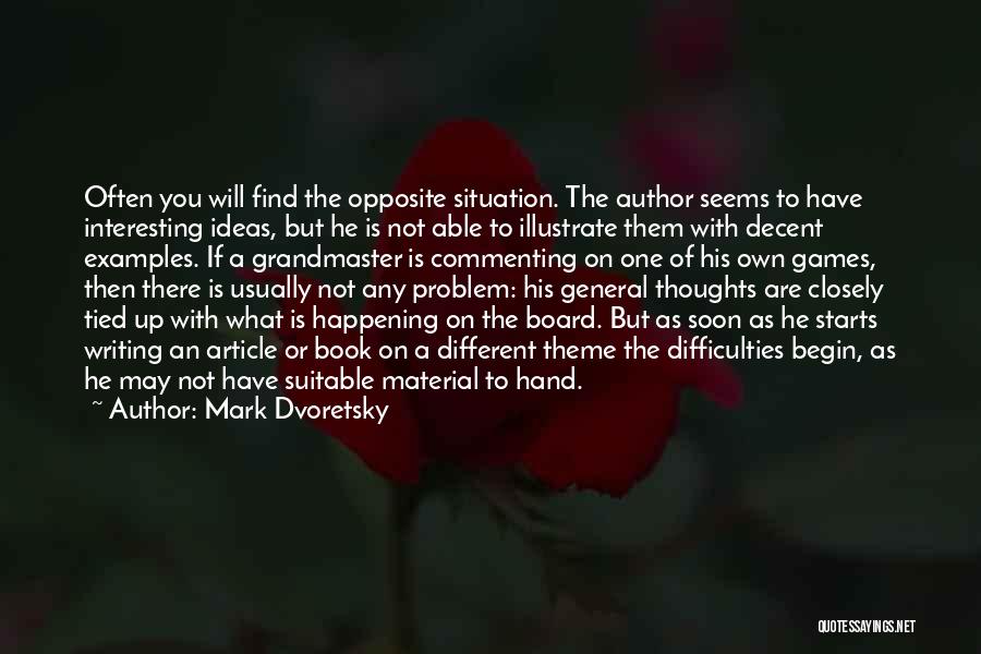 The Grandmaster Quotes By Mark Dvoretsky
