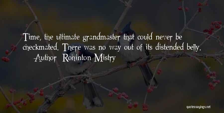 The Grandmaster Quotes By Rohinton Mistry