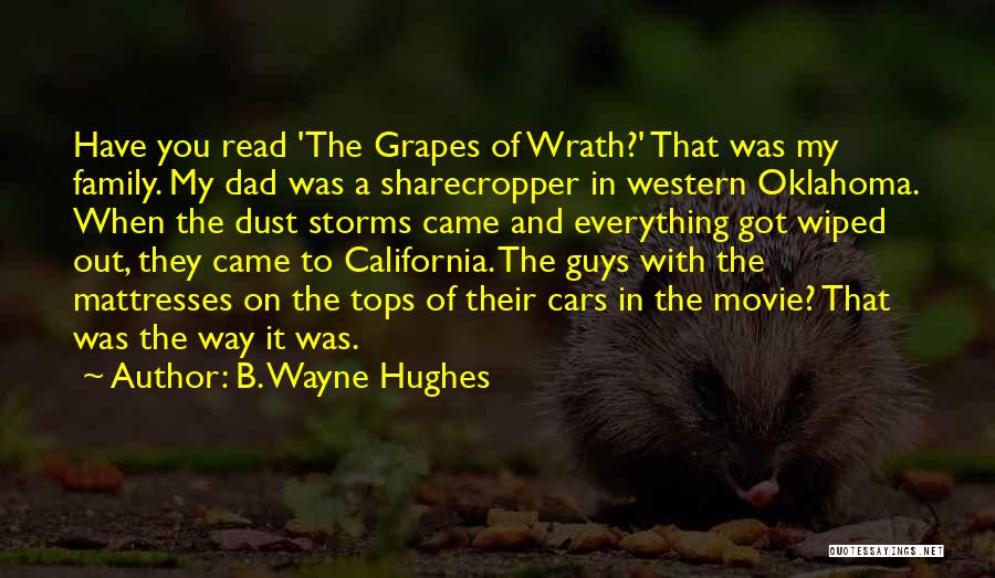 The Grapes Of Wrath Quotes By B. Wayne Hughes