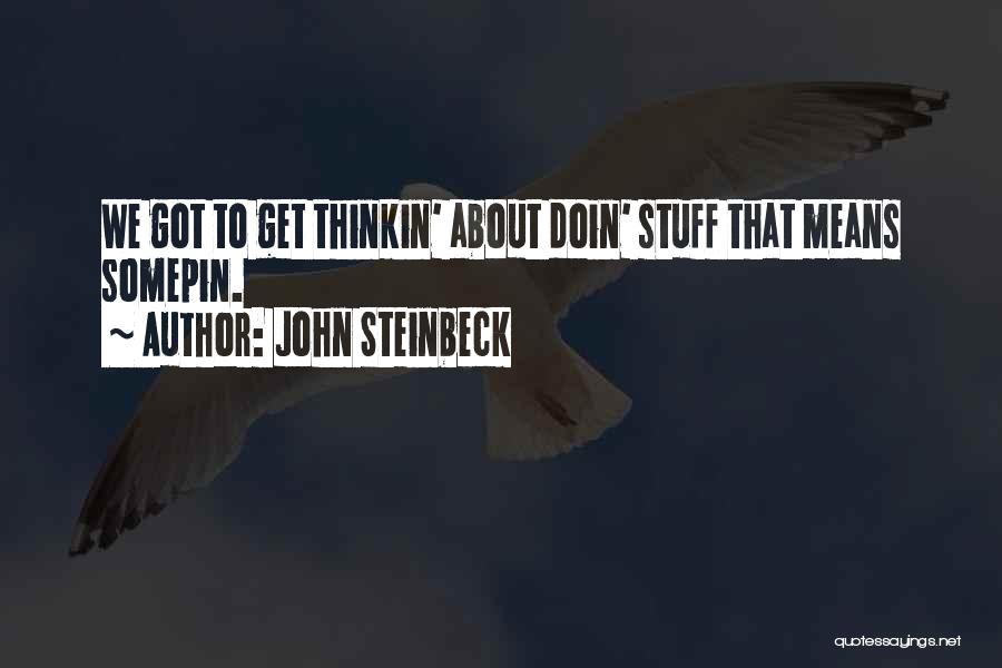 The Grapes Of Wrath Quotes By John Steinbeck