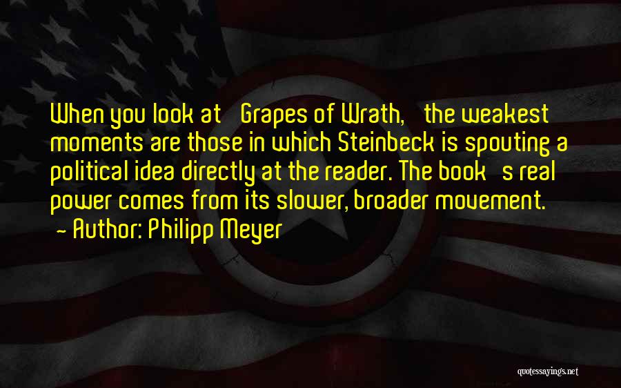 The Grapes Of Wrath Quotes By Philipp Meyer