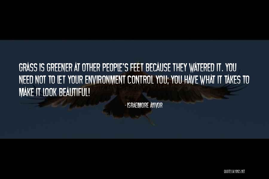 The Grass Is Greener Quotes By Israelmore Ayivor The Grass Is Greener Quotes By Israelmore Ayivor