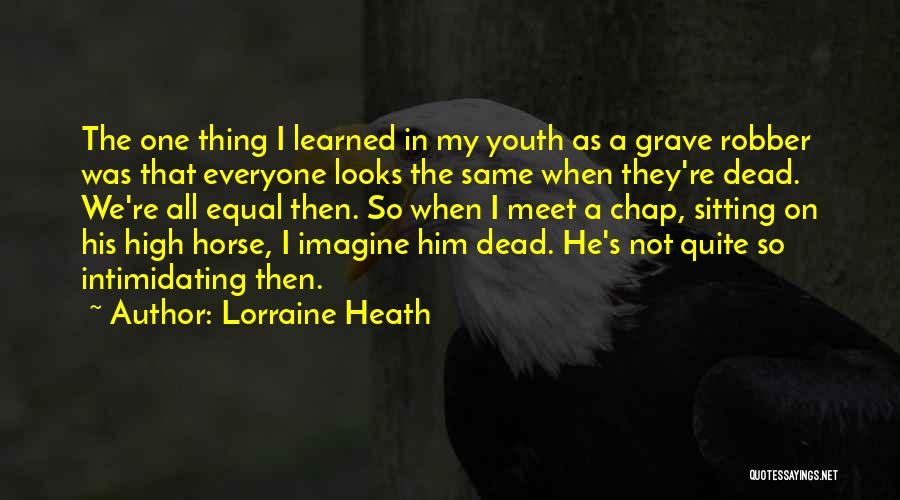 The Grave Robber Quotes By Lorraine Heath