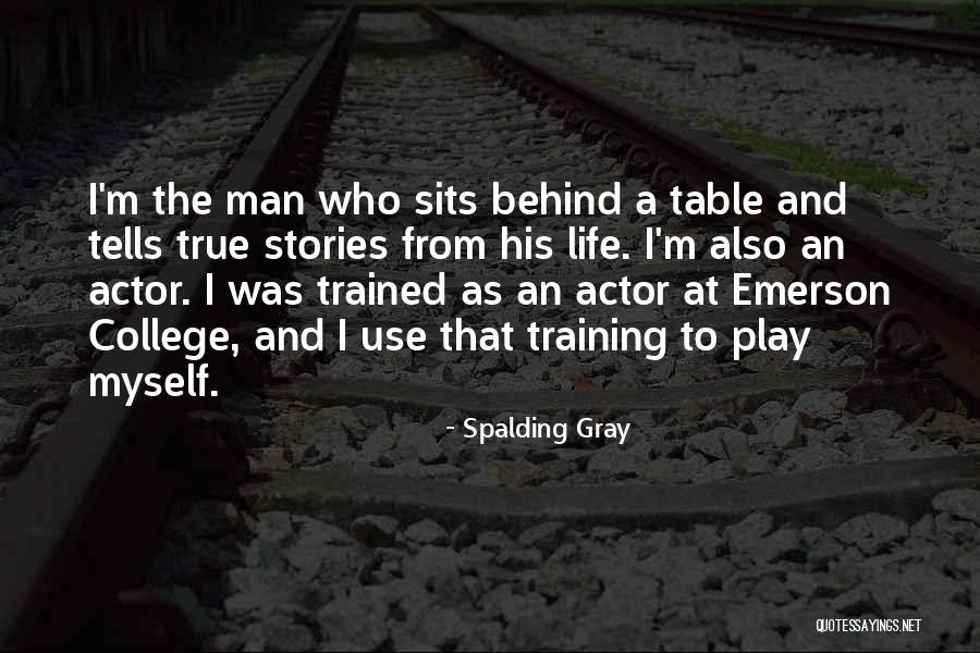 The Gray Man Quotes By Spalding Gray The Gray Man Quotes By Spalding Gray
