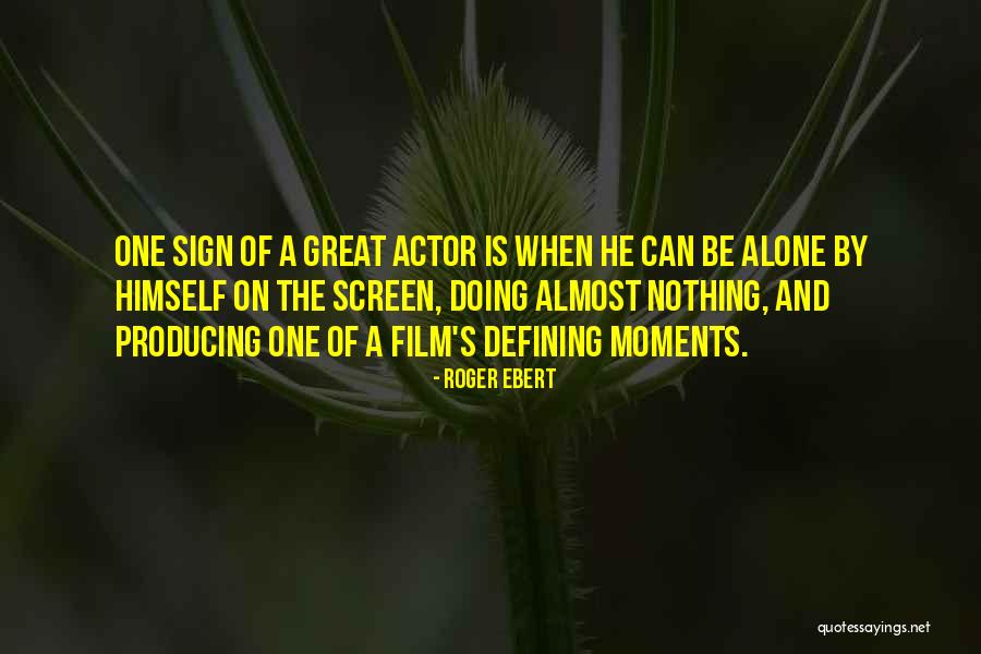 The Great Alone Quotes By Roger Ebert The Great Alone Quotes By Roger Ebert