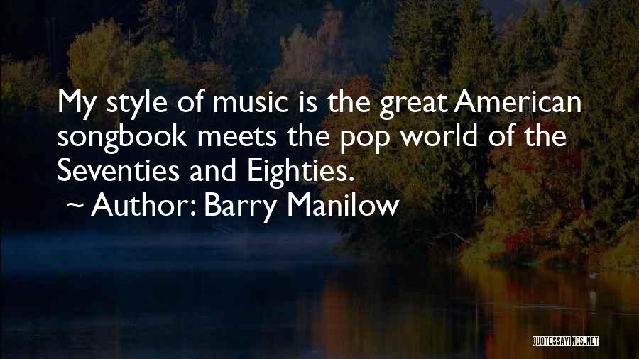 The Great American Songbook Quotes By Barry Manilow