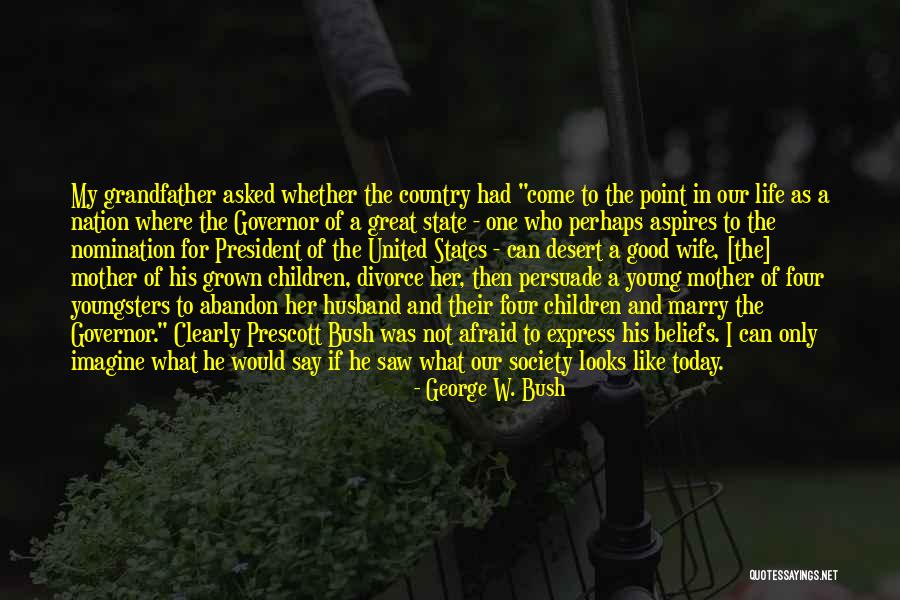 The Great Divorce Quotes By George W. Bush The Great Divorce Quotes By George W. Bush