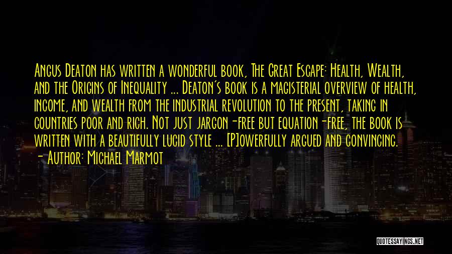 The Great Escape Book Quotes By Michael Marmot