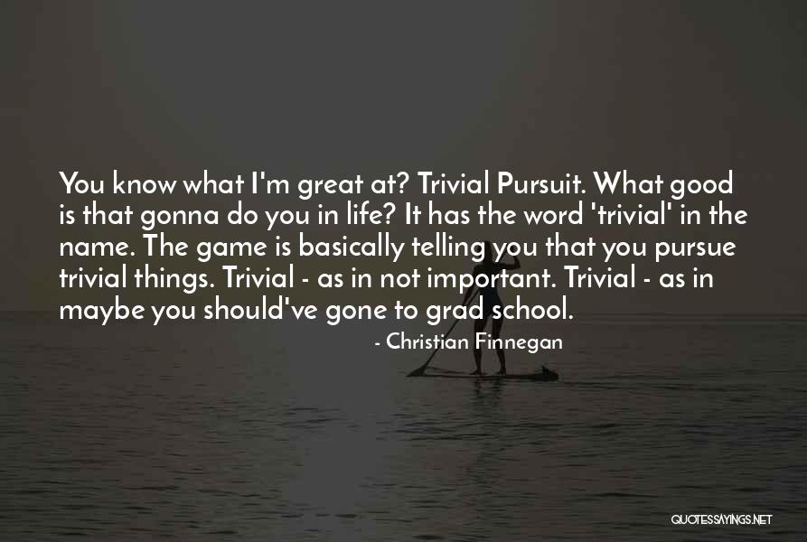 The Great Game Quotes By Christian Finnegan