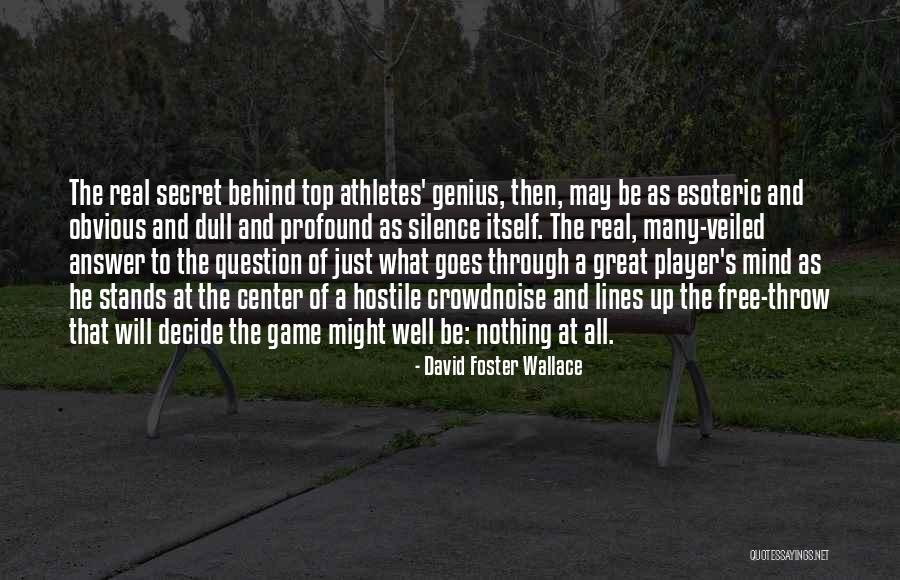 The Great Game Quotes By David Foster Wallace