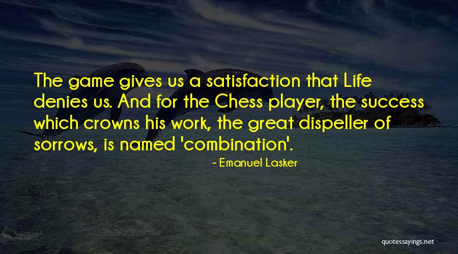 The Great Game Quotes By Emanuel Lasker