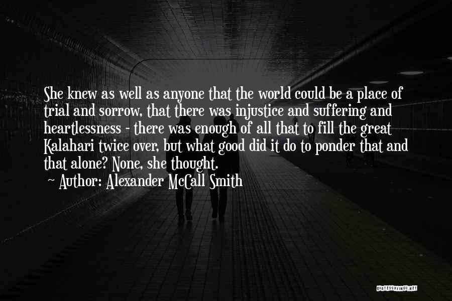 The Great Good Place Quotes By Alexander McCall Smith