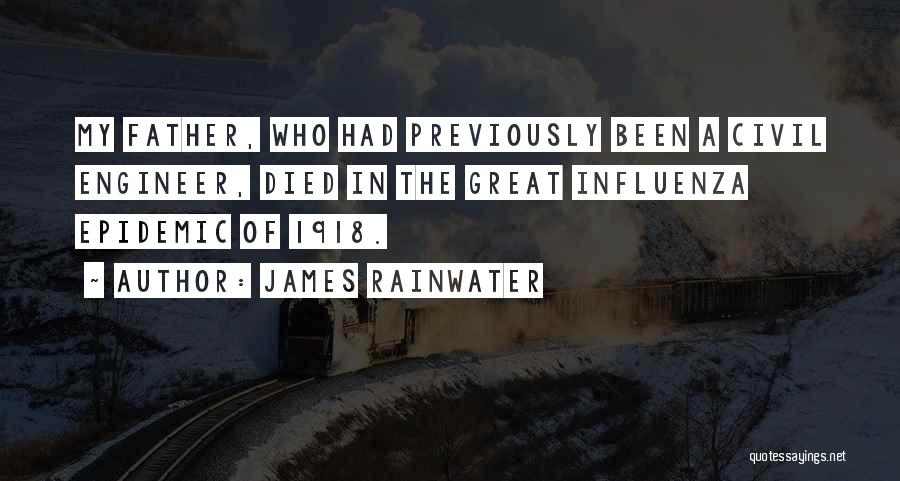 The Great Influenza Quotes By James Rainwater