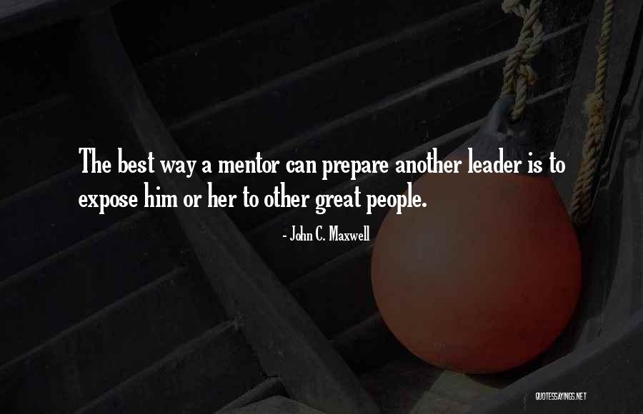 The Great Leader Quotes By John C. Maxwell The Great Leader Quotes By John C. Maxwell