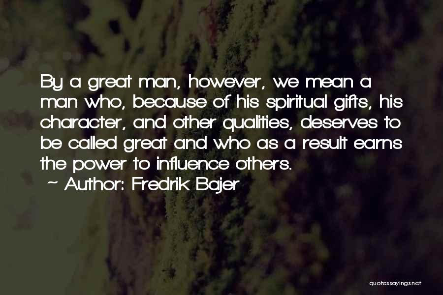 The Great Man Quotes By Fredrik Bajer