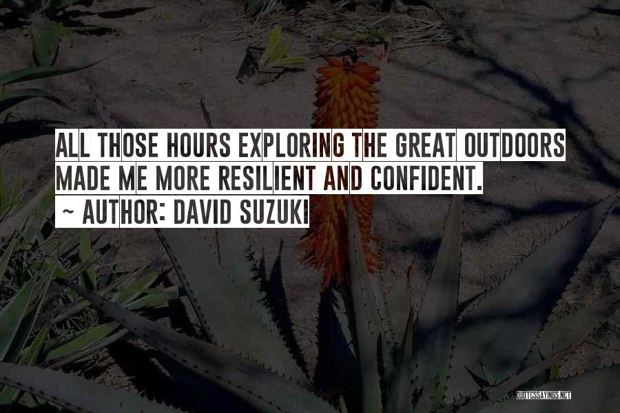 The Great Outdoors Quotes By David Suzuki