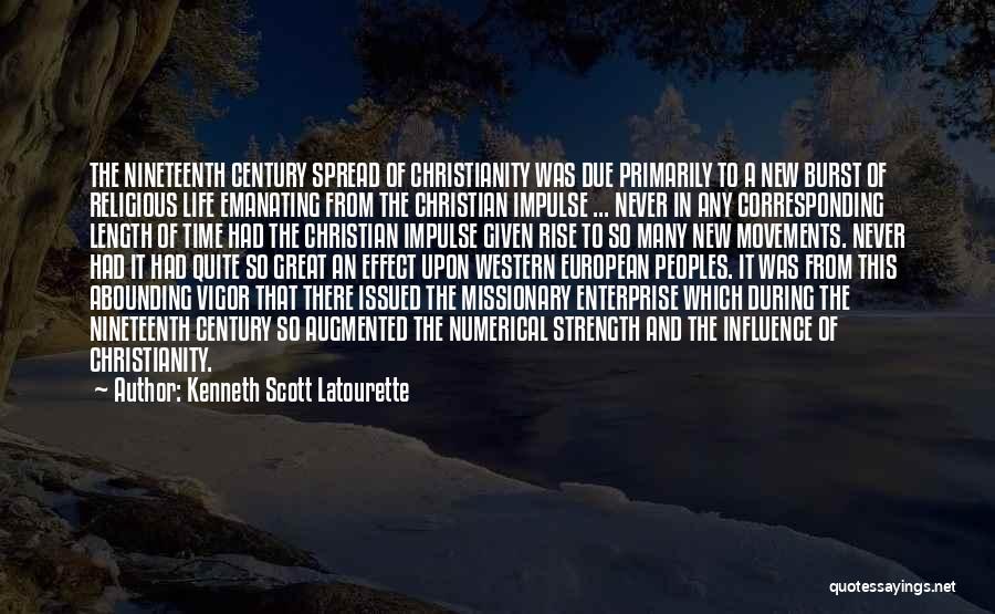 The Great Peoples Quotes By Kenneth Scott Latourette