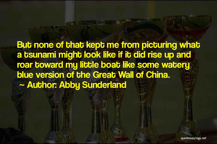 The Great Wall Of China Quotes By Abby Sunderland