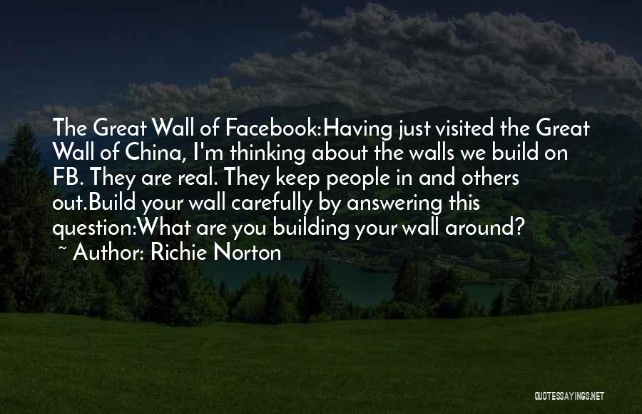 The Great Wall Of China Quotes By Richie Norton