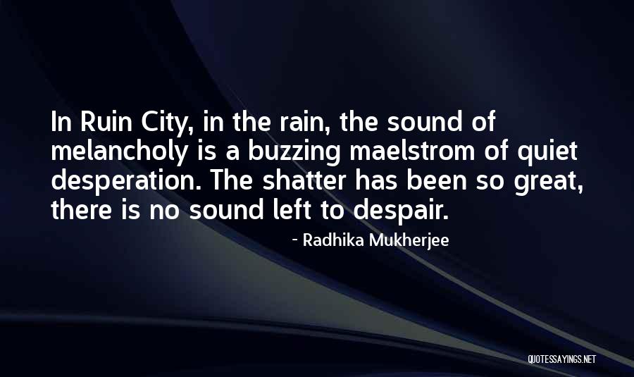 The Great War Quotes By Radhika Mukherjee The Great War Quotes By Radhika Mukherjee