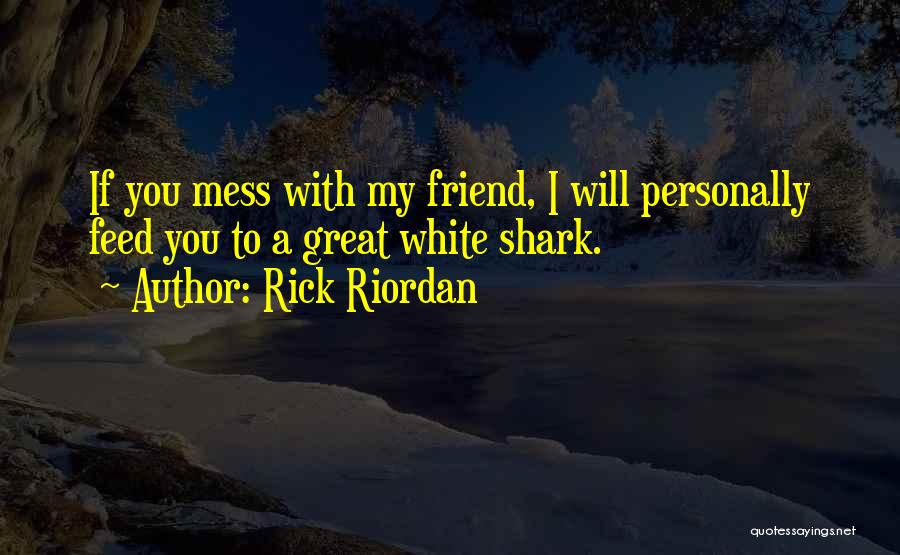 The Great White Shark Quotes By Rick Riordan