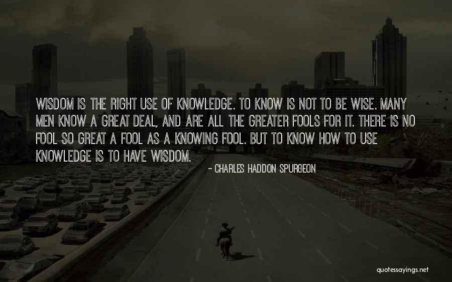 The Greater Fool Quotes By Charles Haddon Spurgeon The Greater Fool Quotes By Charles Haddon Spurgeon