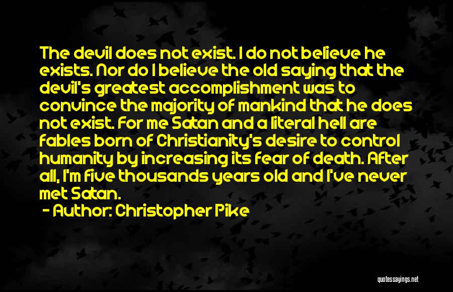The Greatest Accomplishment Quotes By Christopher Pike