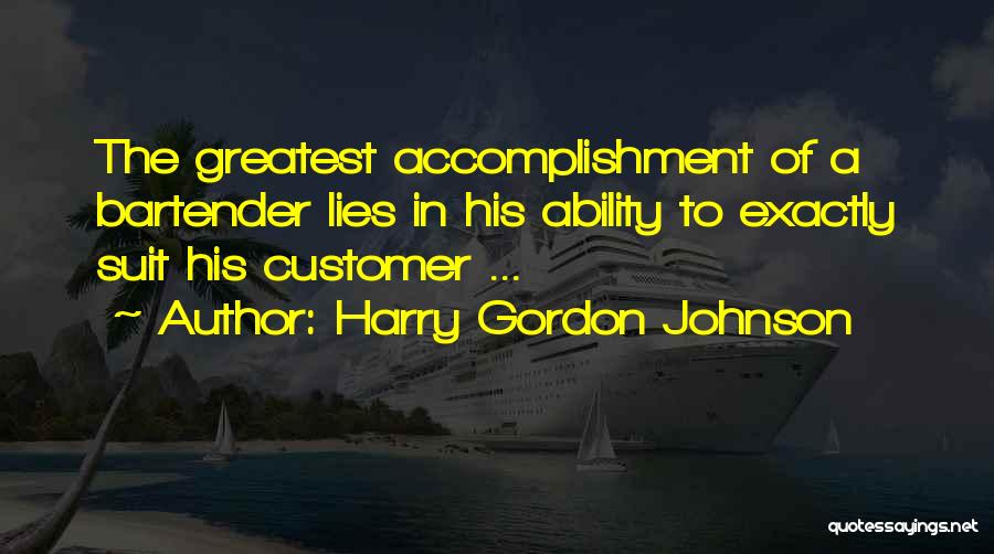 The Greatest Accomplishment Quotes By Harry Gordon Johnson
