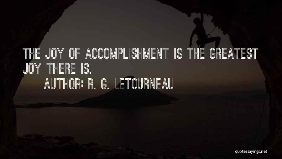 The Greatest Accomplishment Quotes By R. G. LeTourneau