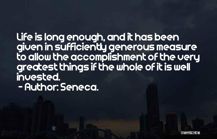 The Greatest Accomplishment Quotes By Seneca.