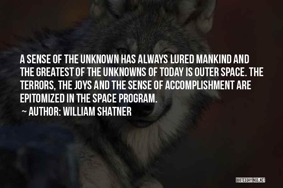 The Greatest Accomplishment Quotes By William Shatner