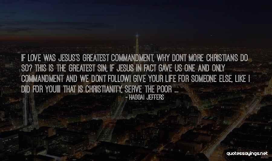 The Greatest Commandment Quotes By Haggai Jeffers The Greatest Commandment Quotes By Haggai Jeffers