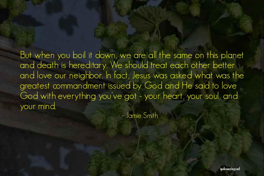 The Greatest Commandment Quotes By Jamie Smith The Greatest Commandment Quotes By Jamie Smith