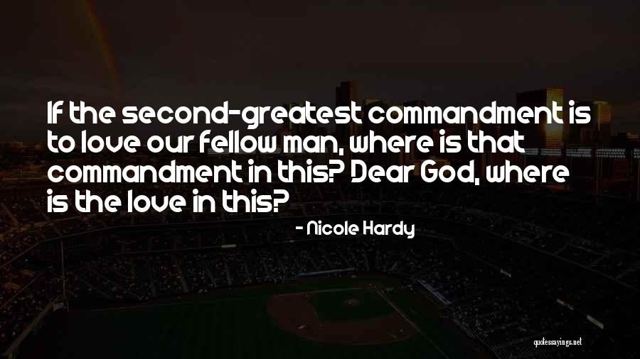 The Greatest Commandment Quotes By Nicole Hardy The Greatest Commandment Quotes By Nicole Hardy