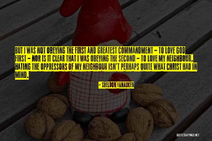 The Greatest Commandment Quotes By Sheldon Vanauken The Greatest Commandment Quotes By Sheldon Vanauken