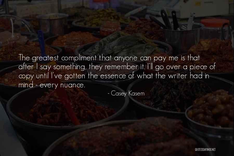 The Greatest Compliment Quotes By Casey Kasem The Greatest Compliment Quotes By Casey Kasem