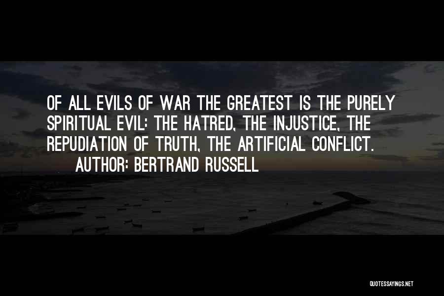 The Greatest Evils Quotes By Bertrand Russell